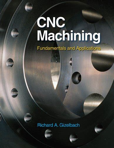 cnc machining by richard a gizelbach|CNC Machining by Gizelbach, Richard A.. (Goodheart.